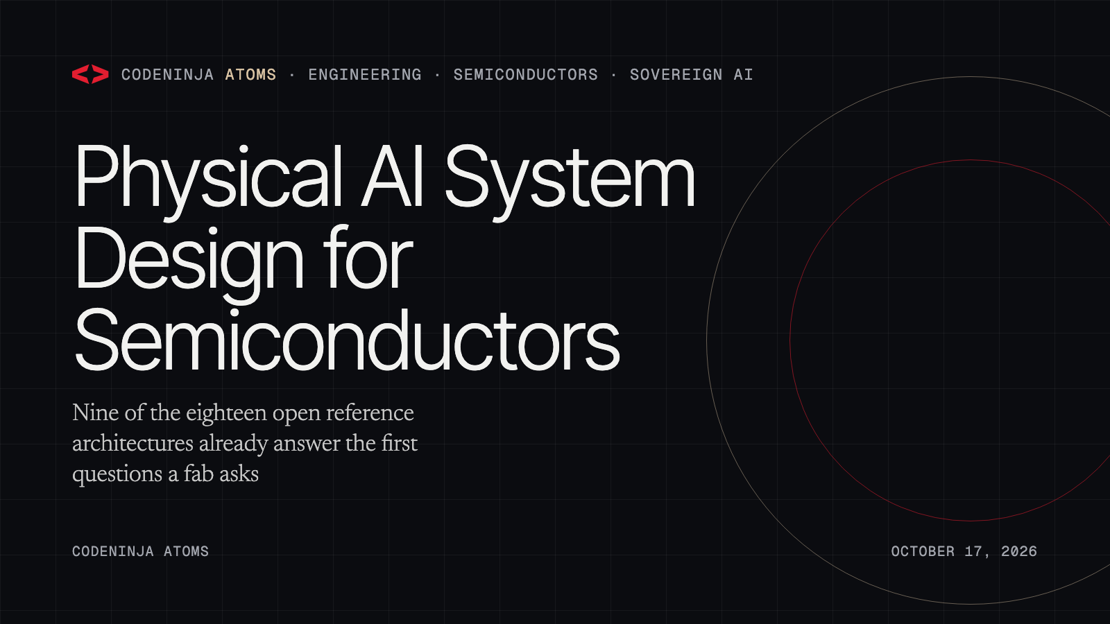 Physical AI System Design for Semiconductors: What the Published Designs Already Answer
